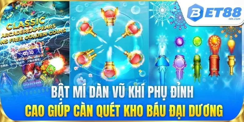Bật mí dàn vũ khí phụ đỉnh cao giúp càn quét kho báu đại dương