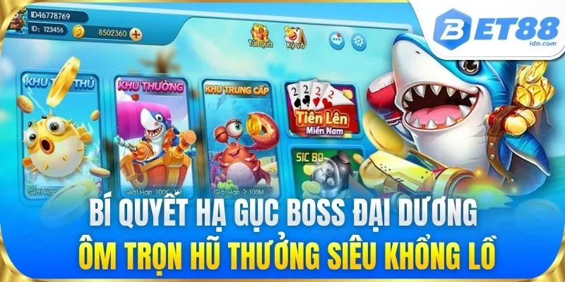 Bí quyết hạ gục boss đại dương ôm trọn hũ thưởng siêu khổng lồ
