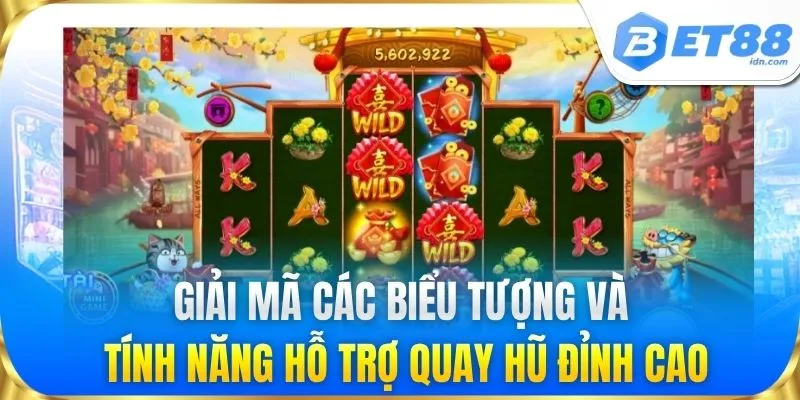 Giải mã các biểu tượng và tính năng hỗ trợ quay hũ đỉnh cao